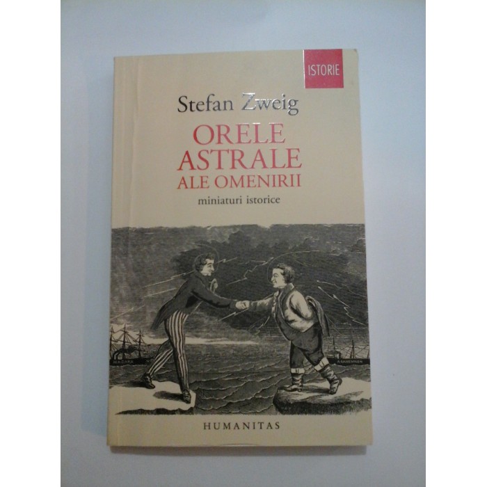 ORELE ASTRALE ALE OMENIRII - Stefan Zweig ORELE ASTRALE ALE OMENIRII - Stefan Zweig